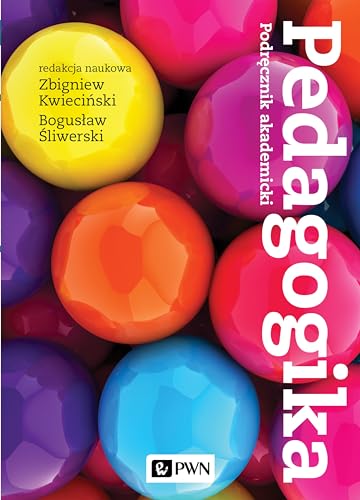 Pedagogika: Podręcznik akademicki von Wydawnictwo Naukowe PWN