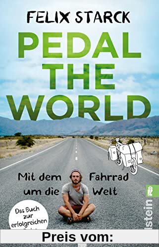 Pedal the World: Mit dem Fahrrad um die Welt | Das Buch zur erfolgreichen Doku