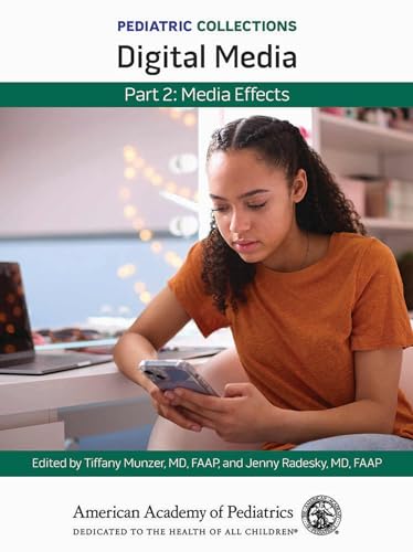 Pediatric Collections: Digital Media: Part 2: Media Effects Pediatric Collections: Digital Media: Part 2: Media Effects von American Academy of Pediatrics