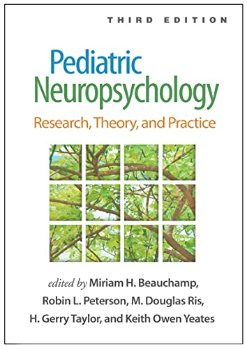 Pediatric Neuropsychology: Research, Theory, And Practice von Guilford Press