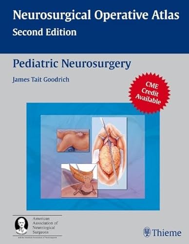 Pediatric Neurosurgery (Neurosurgical Operative Atlas)