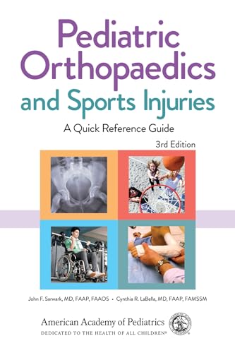 Pediatric Orthopaedics and Sports Injuries: A Quick Reference Guide Pediatric Orthopaedics and Sports Injuries: A Quick Reference Guide von American Academy of Pediatrics