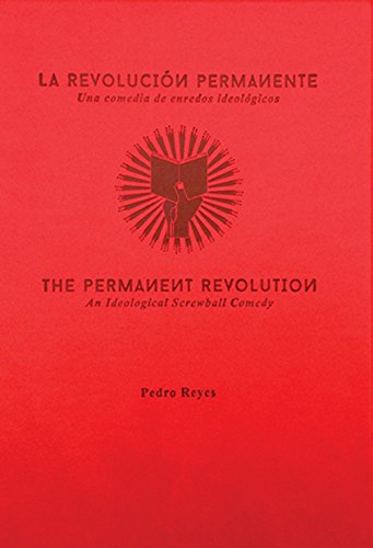 Pedro Reyes: The Permanent Revolution: Una comedia de enredos ideológicos / An Ideological Screwball Comedy von Rm