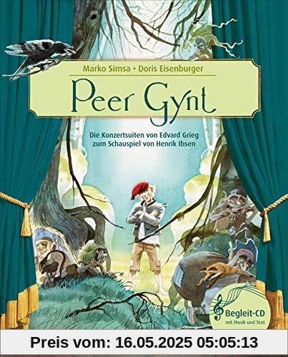 Peer Gynt: Die Konzertsuiten von Edvard Grieg zum Schauspiel von Henrik Ibsen (Das musikalische Bilderbuch)
