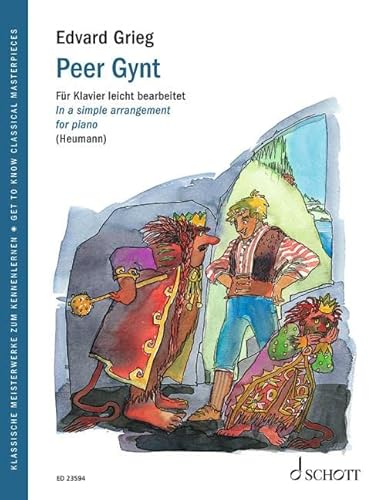 Peer Gynt: Für Klavier leicht bearbeitet. op. 46 und 55. Klavier. (Get to Know Classical Masterpieces)