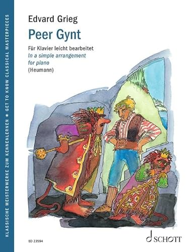 Peer Gynt: Für Klavier leicht bearbeitet. op. 46 und 55. Klavier. (Get to Know Classical Masterpieces) von Schott Publishing
