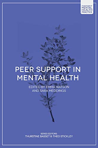 Peer Support in Mental Health (Foundations of Mental Health Practice)