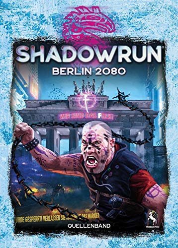 Pegasus Spiele Shadowrun 6: Berlin 2080 (Hardcover): Kampagnenbuch