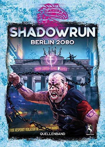 Pegasus Spiele Shadowrun 6: Berlin 2080 (Hardcover): Kampagnenbuch von Pegasus Spiele