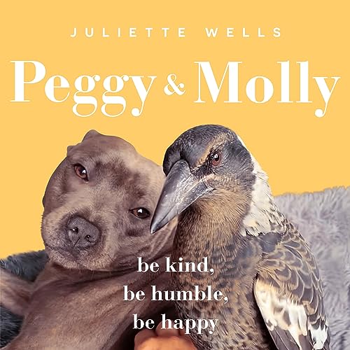 Peggy and Molly: Be Kind, Be Humble, Be Happy von Ebury Australia