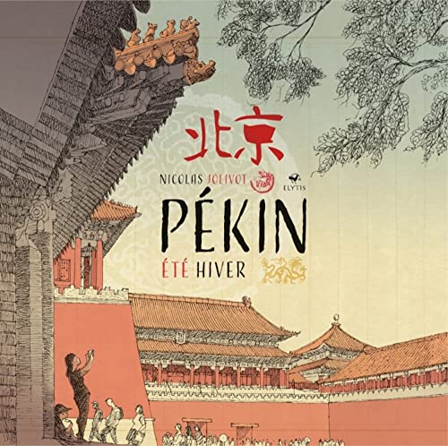 Pékin été hiver: Eté Hiver Pékin été hiver: Eté Hiver von ELYTIS