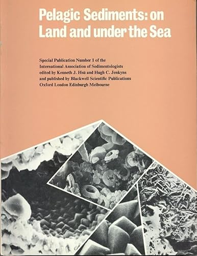 Pelagic Sediments: On Land and Under the Sea (International Association Of Sedimentologists Series) von Wiley-Blackwell
