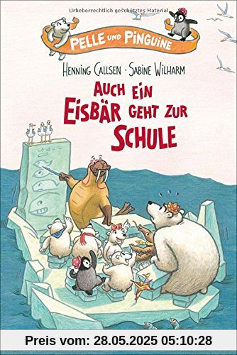 Pelle und Pinguine - Auch ein Eisbär geht zur Schule