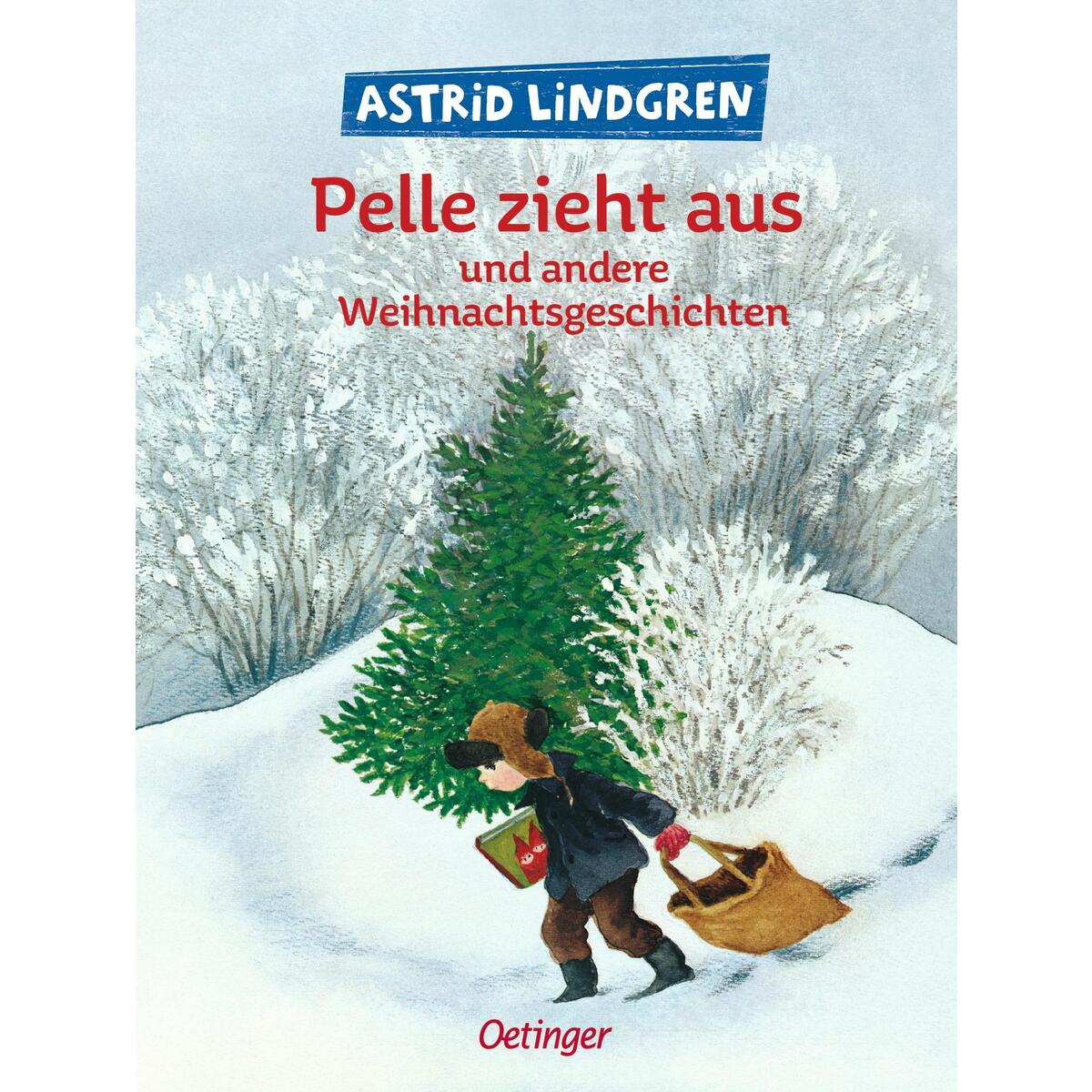 Pelle zieht aus und andere Weihnachtsgeschichten Pelle zieht aus und andere Weihnachtsgeschichten von Oetinger