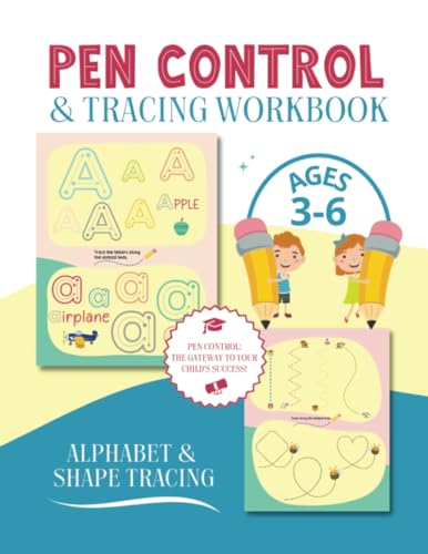 Pen Control & Tracing Workbook: Alphabet & Shape Tracing / Ages 3-6 von PublishDrive