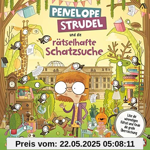 Penelope Strudel und die rätselhafte Schatzsuche: Ein witziges Rätsel- und Wimmelbuch ab 6 Jahren