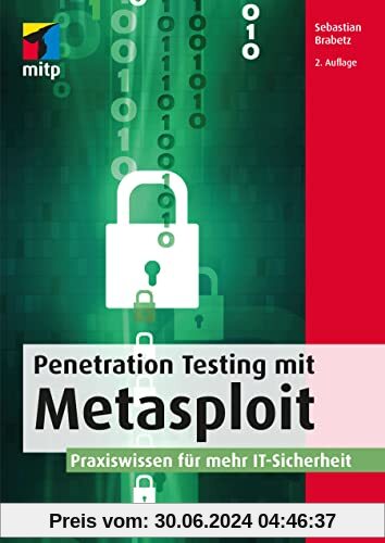 Penetration Testing mit Metasploit: Praxiswissen für mehr IT-Sicherheit (mitp Professional)