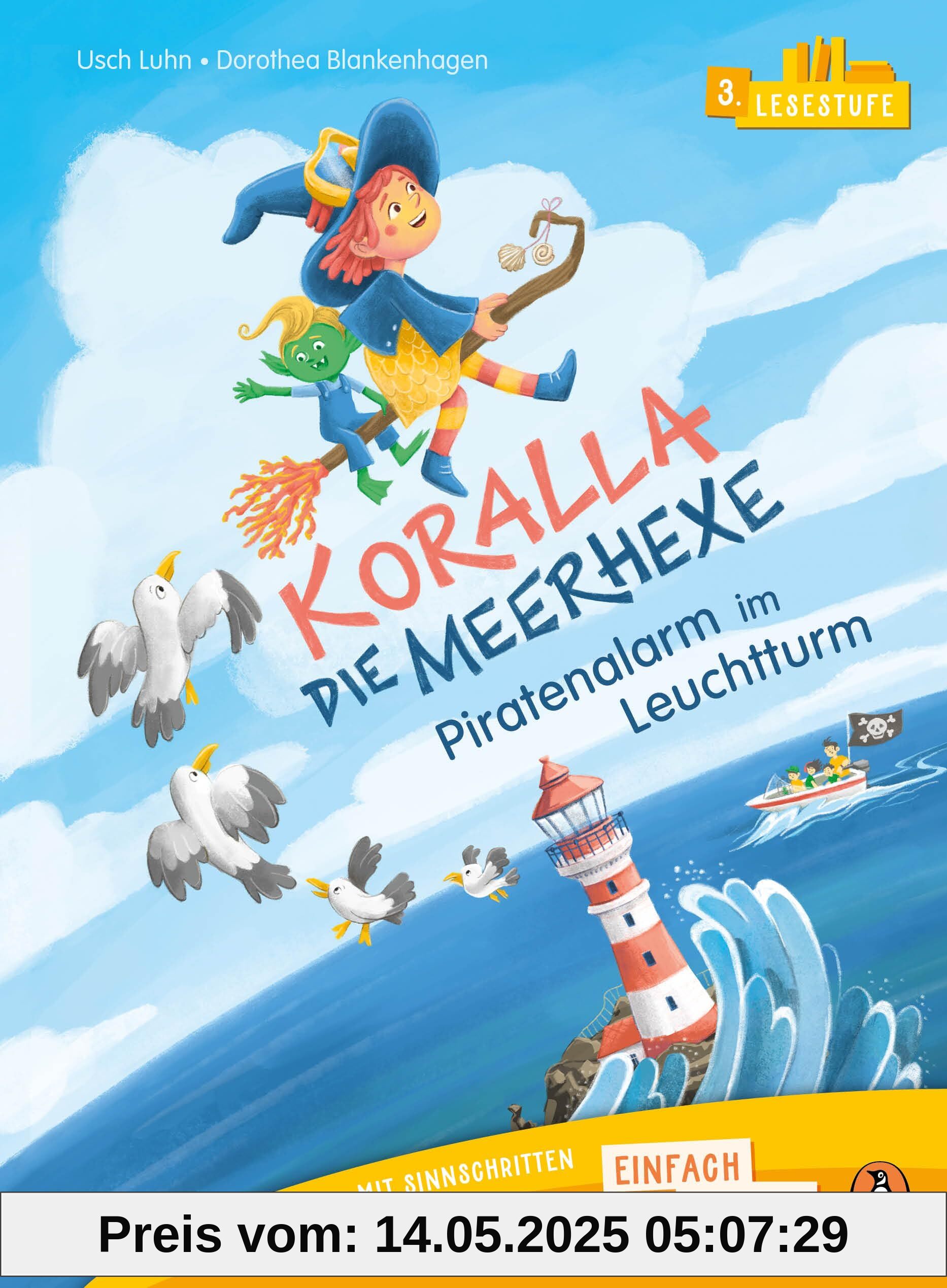 Penguin JUNIOR – Einfach selbst lesen: Koralla, die Meerhexe - Piratenalarm im Leuchtturm (Lesestufe 3): Erstlesebuch mit Geschichten in Sinnschritten ... Klasse. 3. Lesestufe für Kinder ab 6/7 Jahren