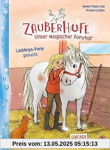 Penguin JUNIOR – Einfach selbst lesen: Zauberhufe – Unser magischer Ponyhof - Lieblings-Pony gesucht: Einfach selbst lesen ab 7 Jahren (Die Zauberhufe-Reihe, Band 3)
