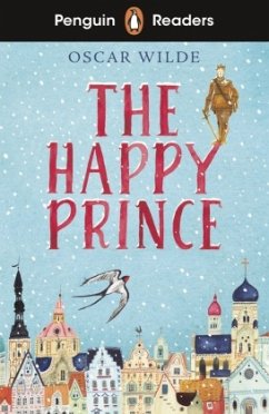 Penguin Readers Starter Level: The Happy Prince (ELT Graded Reader) von Penguin / Penguin Books UK