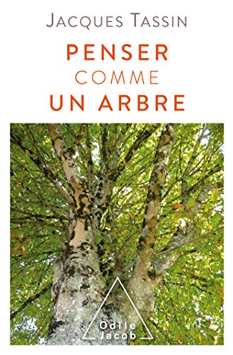 Penser comme un arbre von Editions Odile Jacob