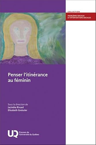 Penser l'itinérance au féminin Penser l'itinérance au féminin von PU QUEBEC