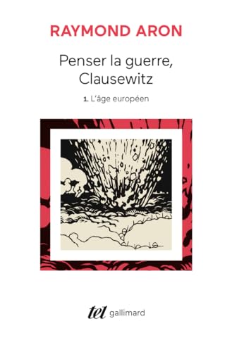 Penser la guerre, Clausewitz: L'âge européen (1) von GALLIMARD