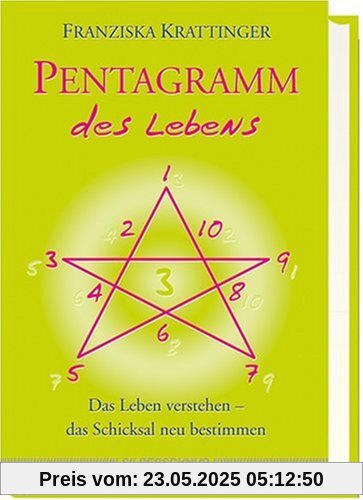 Pentagramm des Lebens. Das Leben verstehen, das Schicksal neu bestimmen