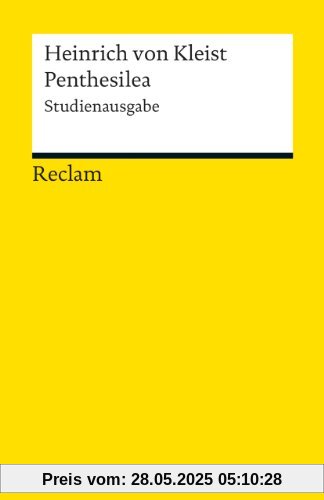 Penthesilea: Ein Trauerspiel. Studienausgabe Penthesilea: Ein Trauerspiel. Studienausgabe