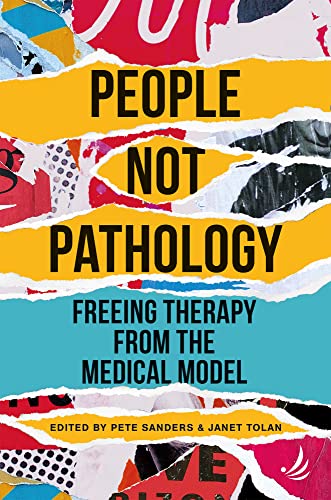 People Not Pathology: Freeing therapy from the medical model von PCCS Books