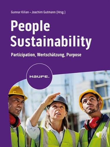 People Sustainability: Partizipation, Wertschätzung, Purpose (Haufe Fachbuch)