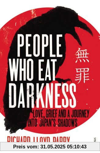 People Who Eat Darkness: Murder, Grief and a Journey into Japan's Shadows