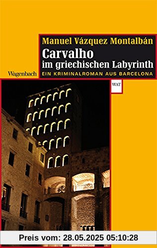 Pepe Carvalho im griechischen Labyrinth: Ein Kriminalroman aus Barcelona