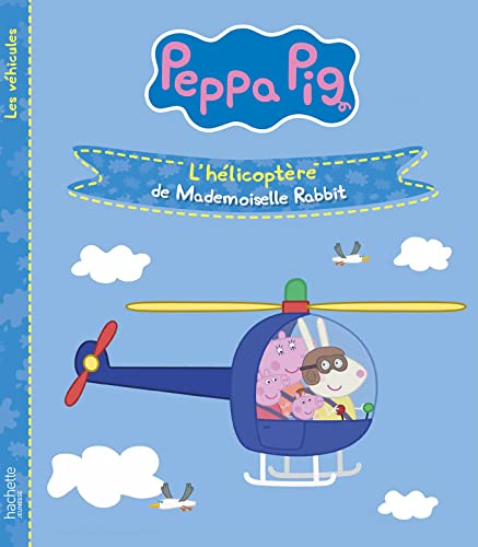 Peppa Pig - L'hélicoptère de Mademoiselle Rabbit von HACHETTE JEUN.