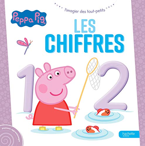 Peppa Pig - L'imagier des tout-petits - Les chiffres von HACHETTE JEUN.