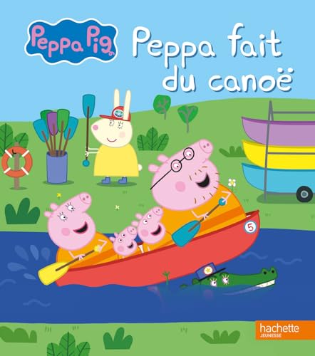 Peppa Pig - Peppa fait du canoë: Album d'histoire von HACHETTE JEUN.