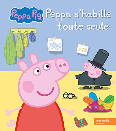 Peppa Pig-Peppa s'habille toute seule von Hachette