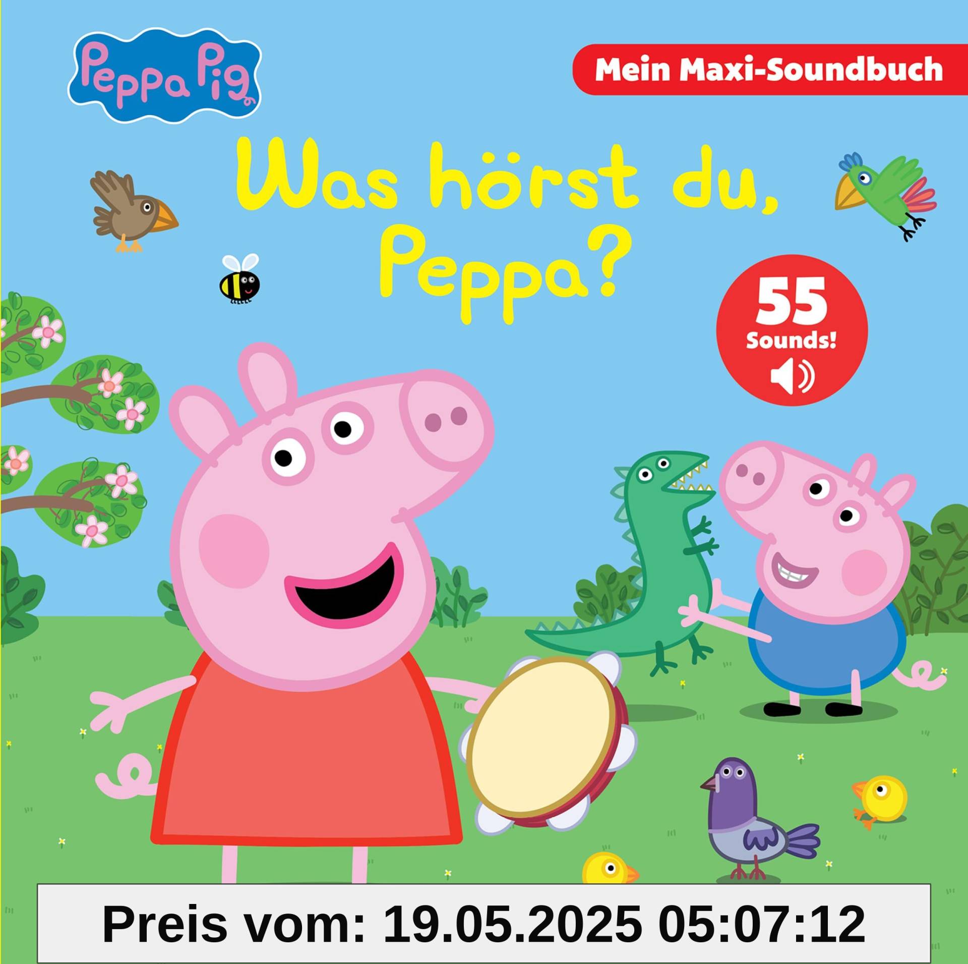 Peppa Pig - Was hörst du, Peppa? - Mein Maxi-Soundbuch - 55 Sounds - Peppa Wutz Peppa Pig - Was hörst du, Peppa? - Mein Maxi-Soundbuch - 55 Sounds - Peppa Wutz