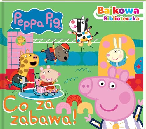 Peppa Pig. Bajkowa biblioteczka Co za zabawa! (ŚWINKA PEPPA) von Media Service Zawada