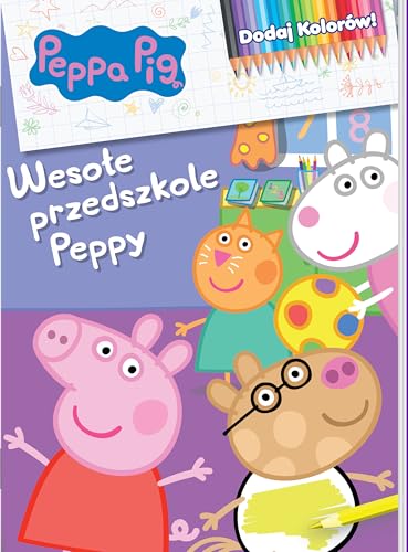 Peppa Pig. Dodaj kolorów 9. Wesołe przedszkole Peppy Peppa Pig. Dodaj kolorów 9. Wesołe przedszkole Peppy von Media Service Zawada