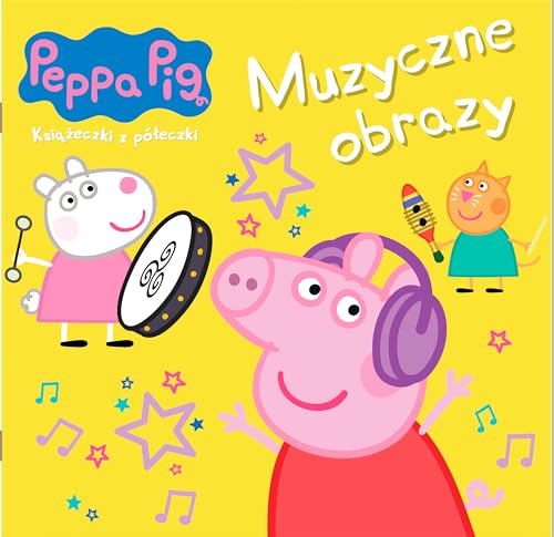 Peppa Pig. Książeczki z półeczki cz. 88 Muzyczne obrazy Peppa Pig. Książeczki z półeczki cz. 88 Muzyczne obrazy von Media Service Zawada