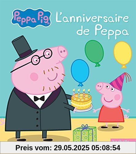 Peppa Pig: L'anniversaire de Peppa Peppa Pig: L'anniversaire de Peppa