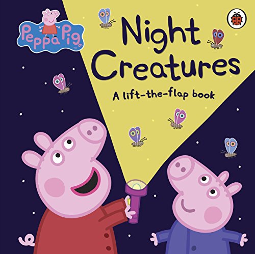 Peppa Pig: Night Creatures: A Lift-the-Flap Book von Penguin