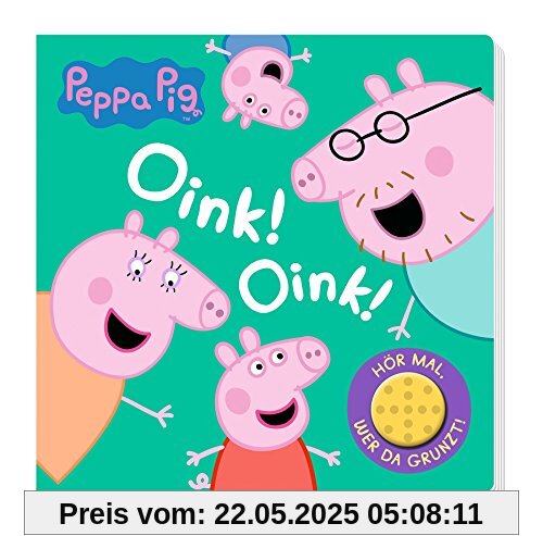 Peppa Pig: Oink! Oink! Hör mal, wer da grunzt!: Pappbilderbuch mit Soundmodul Peppa Pig: Oink! Oink! Hör mal, wer da grunzt!: Pappbilderbuch mit Soundmodul