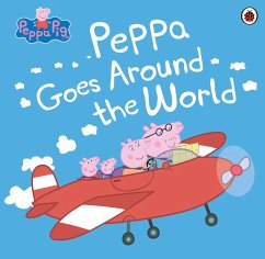 Peppa Pig: Peppa Goes Around the World von Penguin Books UK