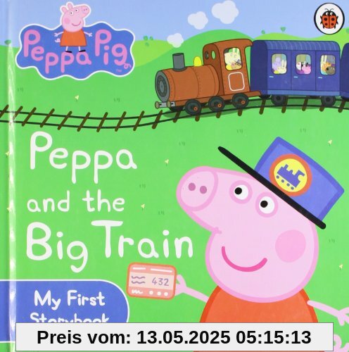 Peppa Pig: Peppa and the Big Train: My First Storybook