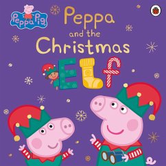 Peppa Pig: Peppa and the Christmas Elf von Ladybird / Penguin Books UK