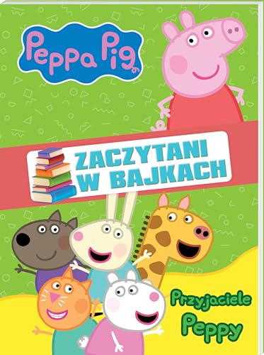 Peppa Pig. Zaczytani w bajkach cPrzyjaciele Peppy (ŚWINKA PEPPA) von Media Service Zawada