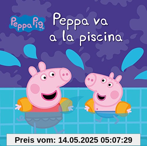 Peppa va a la piscina (PEPPA PIG, Band 150889)