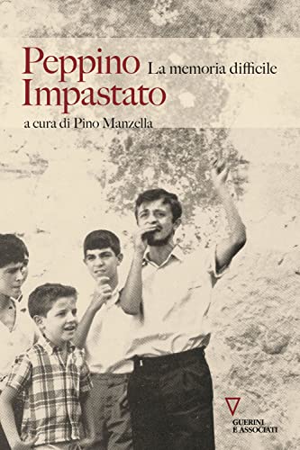 Peppino Impastato. La memoria difficile von Guerini e Associati